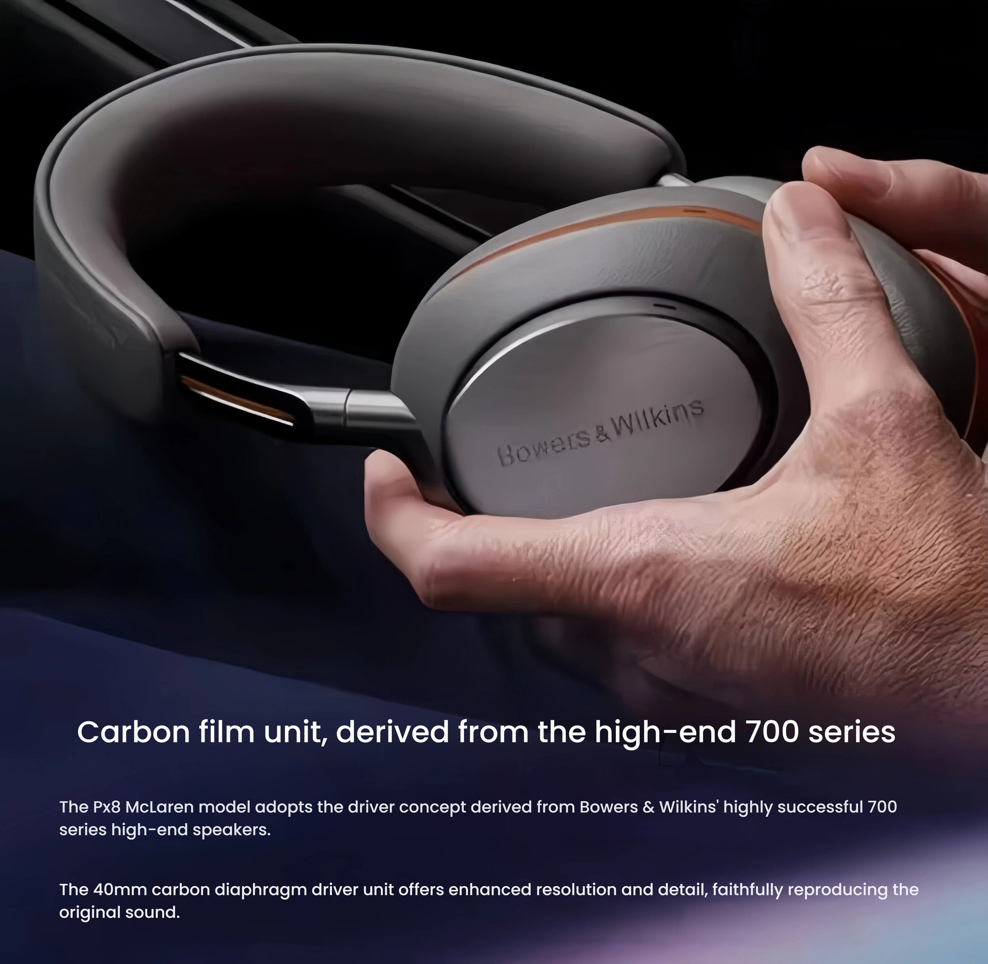 Hand holding Bowers & Wilkins PX8 S2 headphone showing carbon film driver unit derived from the brand’s high-end 700 series speakers — enhanced resolution and accurate sound reproduction.