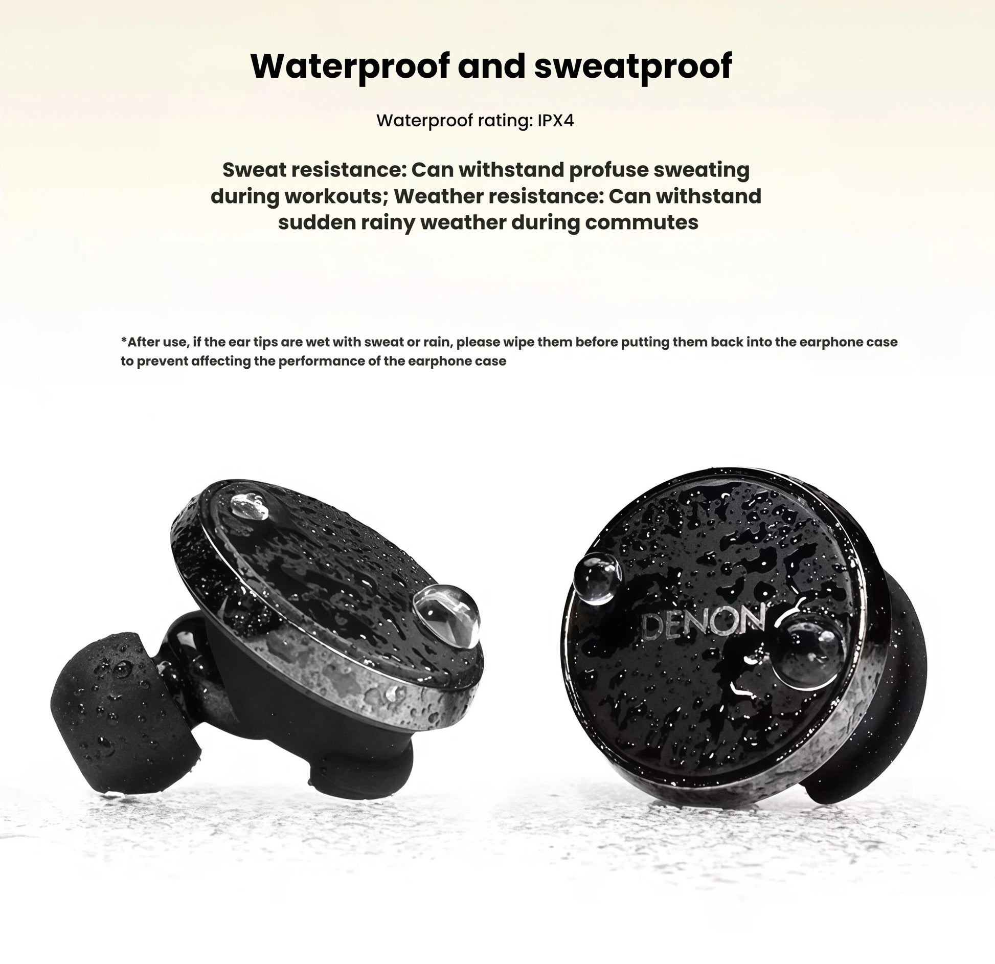 Denon PerL Pro true wireless earbuds with water droplets on surface — IPX4 waterproof rating ensures sweat resistance during workouts and protection from sudden rain during daily commutes.